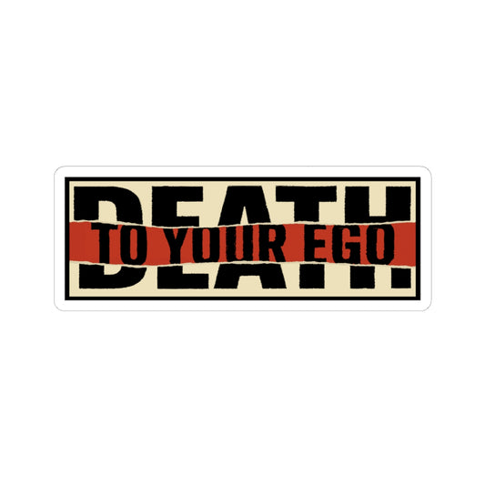 Death To Your Ego Sticker