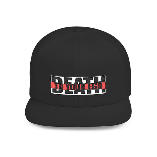 Death to Your Ego - Snapback Hat